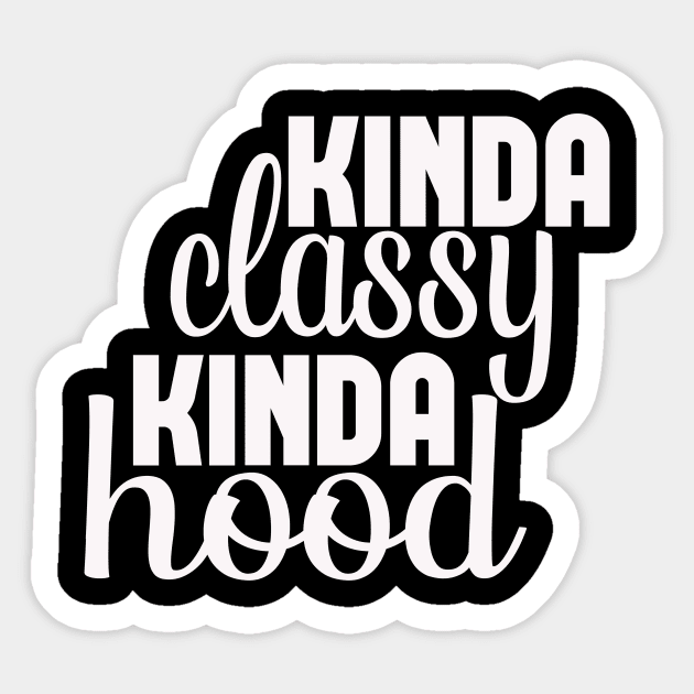 Kinda Classy kinda Hood, Workout, Fitness Tank Top, Yoga Shirt, Gym Shirt, Workout Shirt, Tank Tops with Sayings Sticker by wiixyou